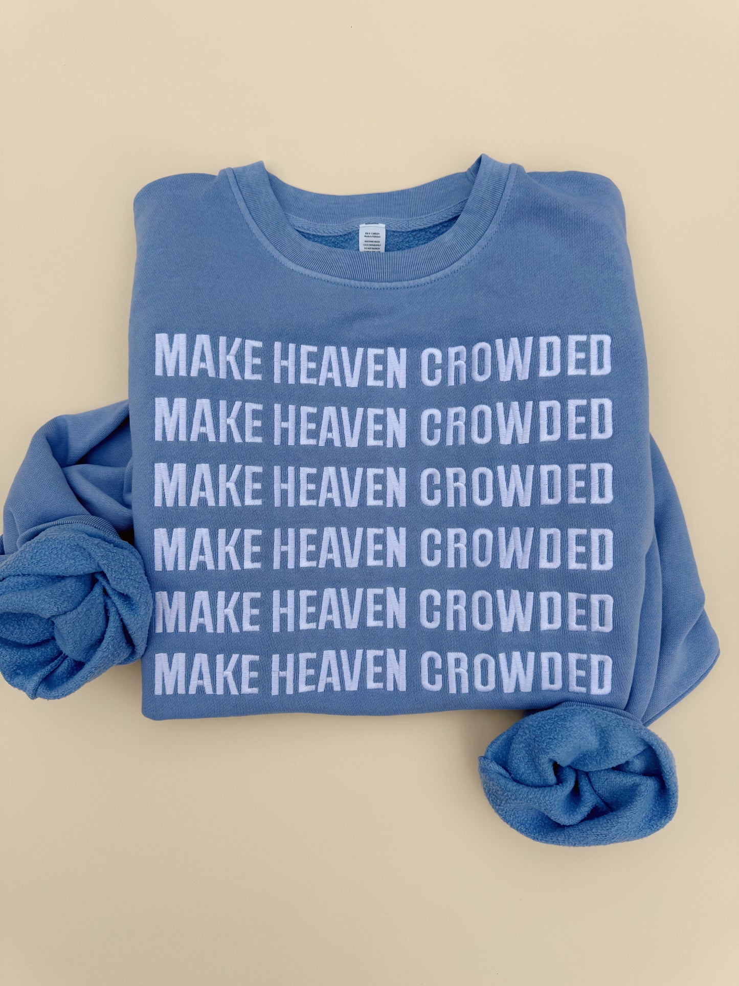 Make Heaven Crowded embroidered crewneck PRE-ORDER (11/21-12/3)