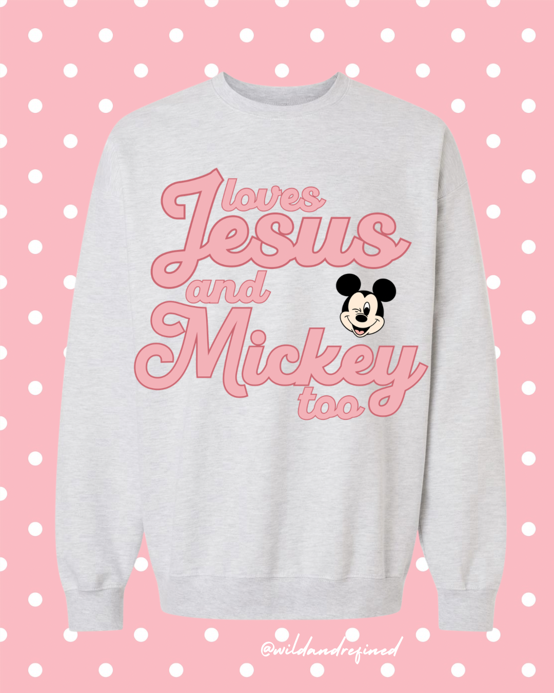 Jesus + Mickey GRAPHIC sweatshirt (MADE TO ORDER)